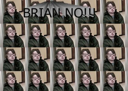 BRIAN NO