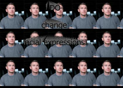 i DO change facial expressions!
