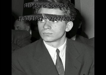 CHESSTMND: RIP Boris Spassky