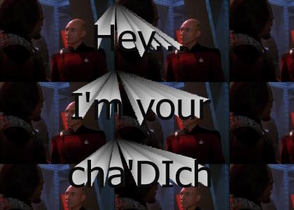 Hey... I'm your cha'DIch