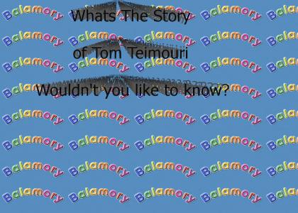 Whats The Story of Tom Teimouri?