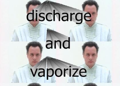 discharge and vaporize