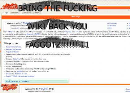 BRING BACK THE WIKI!!!!!!1111
