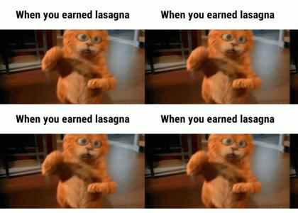 when you earned lasagna