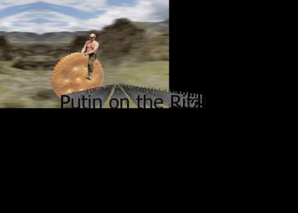 Putin on the Ritz!