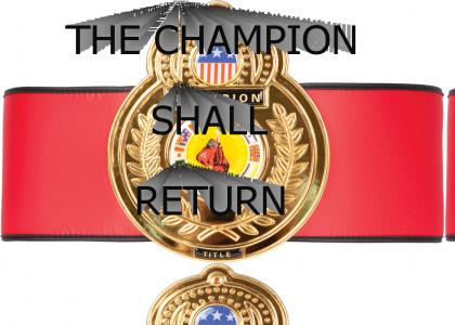 The Champion Shall Return