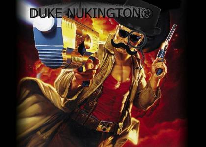Duke Nukington™ Duke Nukington™