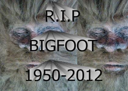Bigfoot R.I.P