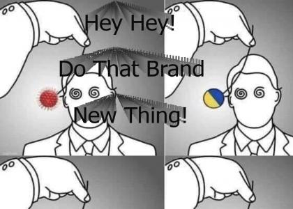 Hey Hey! Do that brand new thing!