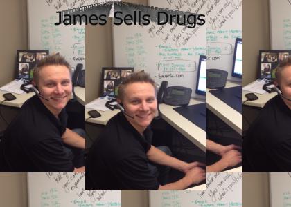James Sells Drugs