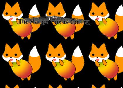The Mango Fox is Coming