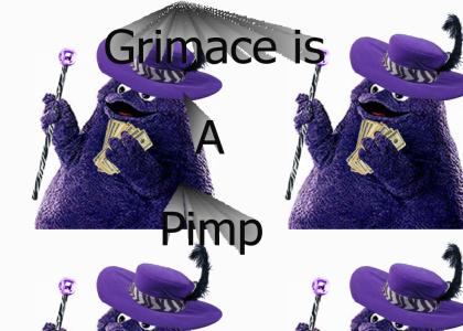 A pimp named Grimace