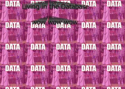 Living in the Database