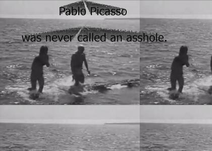 Pablo Picasso Never Got Called An Asshole