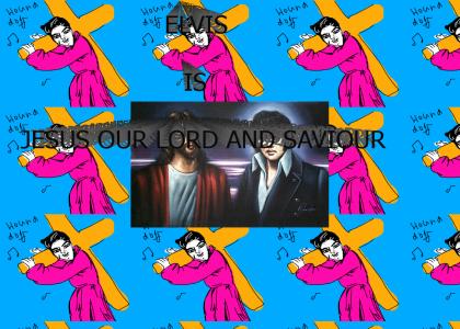 ELVIS IS JESUS...