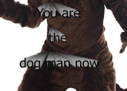 YouAreTheDogManNow