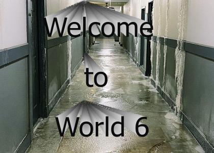 welcome to world 6