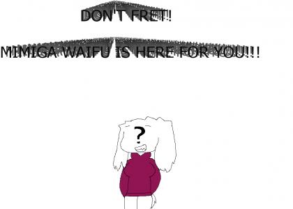 MIMIGA WAIFU FOR YOU!!! MIMIGA WAIFU FOR YOU!!!