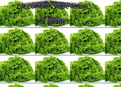 Votre laitue, ma salade?