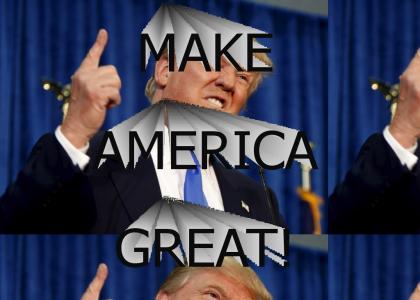 Make America Great!