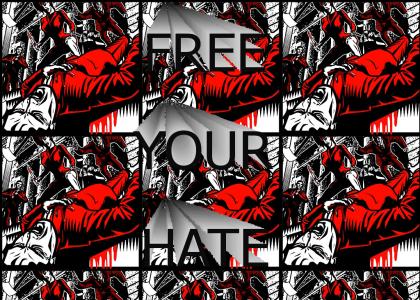 FREE YOUR HATE