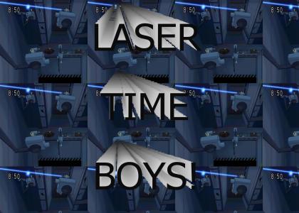 It's Laser Time, Boys!