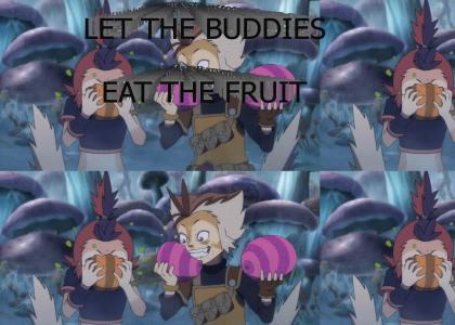 Let the buddies eat the fruit
