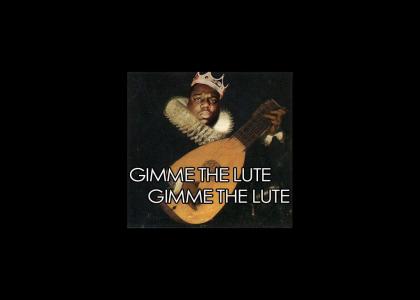 Gimme the lute