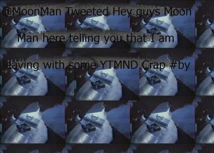 FadTMD:The Moon Man/@MoonMan Has Something to say.