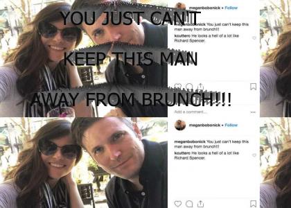 You just can't keep this man away from brunch!!!