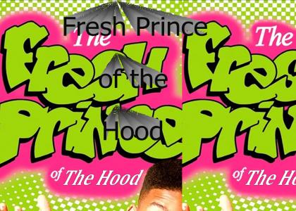 The Fresh Prince of the Hood