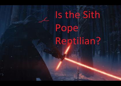 Is the Sith Pope Reptilian?