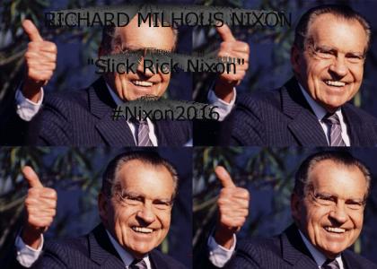 Slick Rick Nixon... The Real Richard Nixon