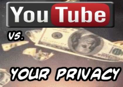 Youtube, Your Privacy, and Profitability -- Guess Which One Google Respects Most?