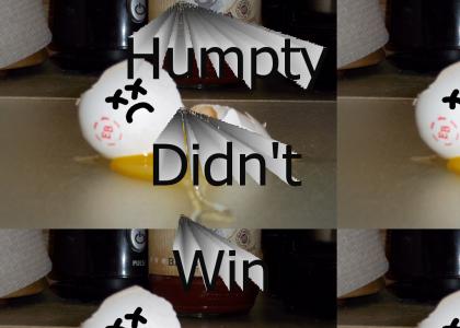 Humpty Lost the Game