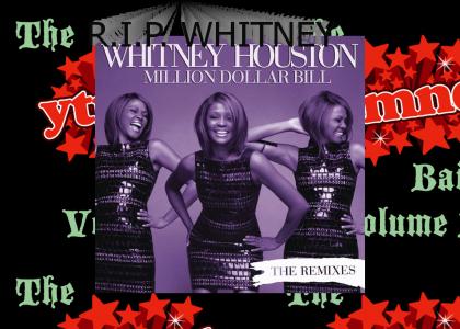 Whitney Houston - Million Dollar Bill (Freemasons Radio Edit) - ThunderwingMusicChannel - The YTMND Bailout Volume 1