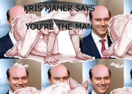 Kris is the man now dog