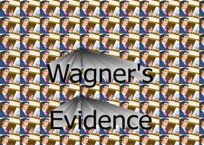 Wagner's Evidence