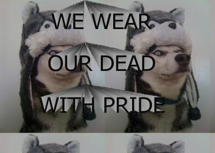 We Wear Our Dead With Pride