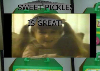 Sweet Pickles is great!