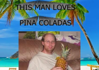 If you like piña coladas...