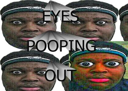 eyez pooping out