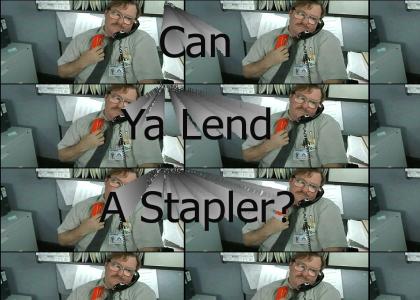Can Ya Lend A Stapler?