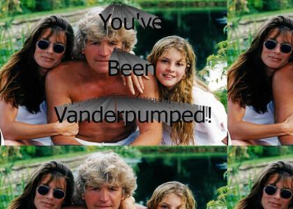 Vanderpumped!