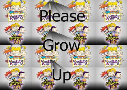 Please Grow Up