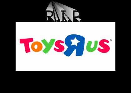 R.I.P. Toys R Us
