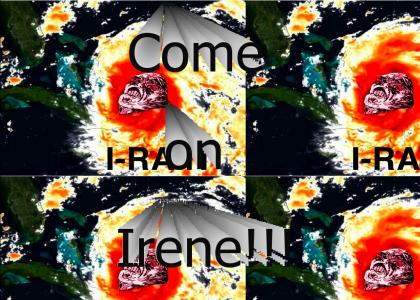 COME ON IRENE