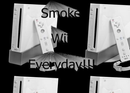 Smoke Wii Everyday