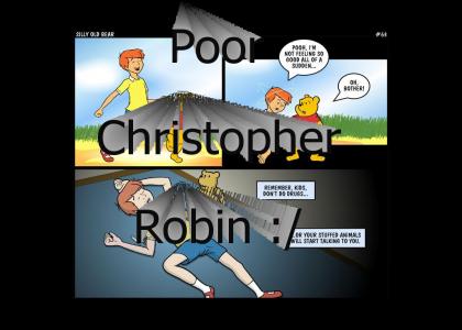 Christopher Robin on drugs