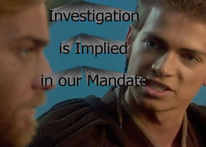 Investigation is Implied in our Mandate